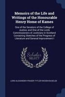 Memoirs of the Life and Writings of the Honourable Henry Home of Kames