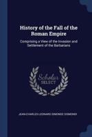 History of the Fall of the Roman Empire