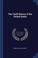 The Tariff History of the United States