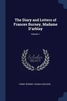 The Diary and Letters of Frances Burney, Madame D'arblay; Volume 1