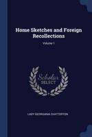 Home Sketches and Foreign Recollections; Volume 1