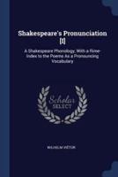 Shakespeare's Pronunciation [I]