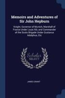 Memoirs and Adventures of Sir John Hepburn