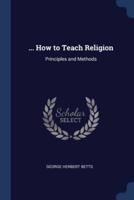 ... How to Teach Religion