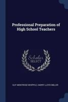 Professional Preparation of High School Teachers