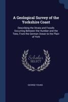 A Geological Survey of the Yorkshire Coast
