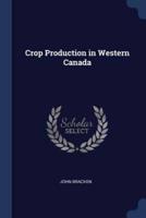 Crop Production in Western Canada