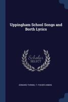 Uppingham School Songs and Borth Lyrics