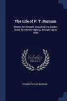The Life of P. T. Barnum