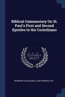 Biblical Commentary On St. Paul's First and Second Epistles to the Corinthians