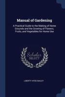 Manual of Gardening