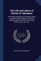 The Life and Labors of Charles H. Spurgeon