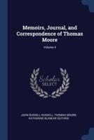 Memoirs, Journal, and Correspondence of Thomas Moore; Volume 4