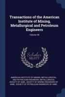 Transactions of the American Institute of Mining, Metallurgical and Petroleum Engineers; Volume 48