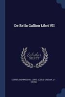 De Bello Gallico Libri VII