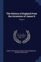 The History of England From the Accession of James Ii; Volume 3