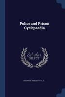 Police and Prison Cyclopaedia