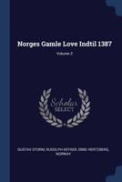 Norges Gamle Love Indtil 1387; Volume 2
