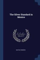 The Silver Standard in Mexico