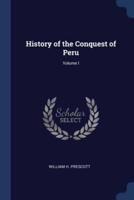 History of the Conquest of Peru; Volume I