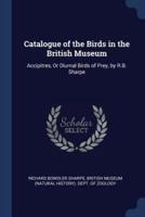 Catalogue of the Birds in the British Museum