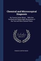 Chemical and Microscopical Diagnosis