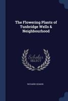 The Flowering Plants of Tunbridge Wells & Neighbourhood