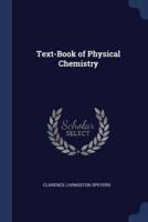 Text-Book of Physical Chemistry