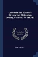 Gazetteer and Business Directory of Chittenden County, Vermont, for 1882-83