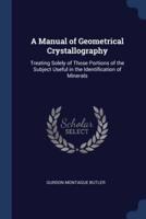 A Manual of Geometrical Crystallography