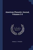 American Phonetic Journal, Volumes 3-5