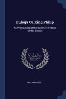 Eulogy On King Philip