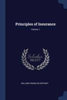 Principles of Insurance; Volume 1