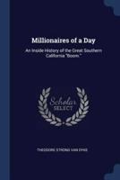 Millionaires of a Day