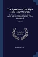 The Speeches of the Right Hon. Henry Grattan