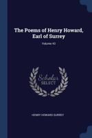 The Poems of Henry Howard, Earl of Surrey; Volume 43