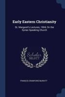 Early Eastern Christianity