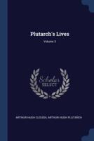 Plutarch's Lives; Volume 3