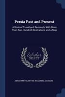 Persia Past and Present