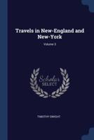 Travels in New-England and New-York; Volume 3