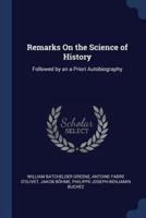 Remarks On the Science of History