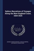 Sailors Narratives of Voyages Along the New England Coast, 1524-1624