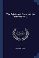 The Origin and Nature of the Emotions C.2