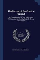 The Record of the Court at Upland