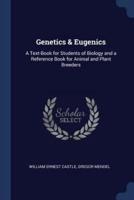 Genetics & Eugenics