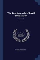 The Last Journals of David Livingstone; Volume 2
