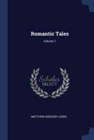 Romantic Tales; Volume 1