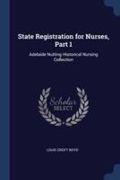 State Registration for Nurses, Part 1