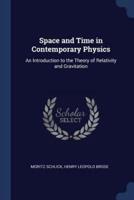 Space and Time in Contemporary Physics