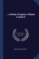 ... A Study of Lapses, Volume 3, Issue 4